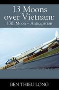 13 Moons Over Vietnam: 13th Moon ~ Anticipation