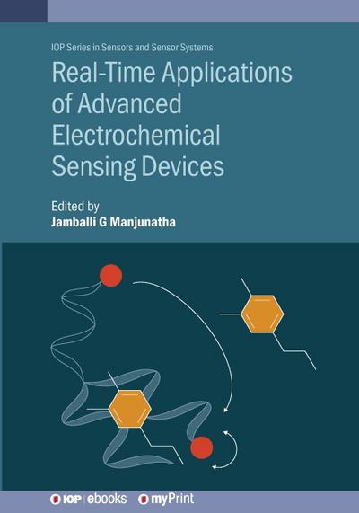 Real-Time Applications of Advanced Electrochemical Sensing Devices