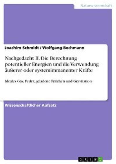 Nachgedacht II. Die Berechnung potentieller Energien und die Verwendung äußerer oder systemimmanenter Kräfte