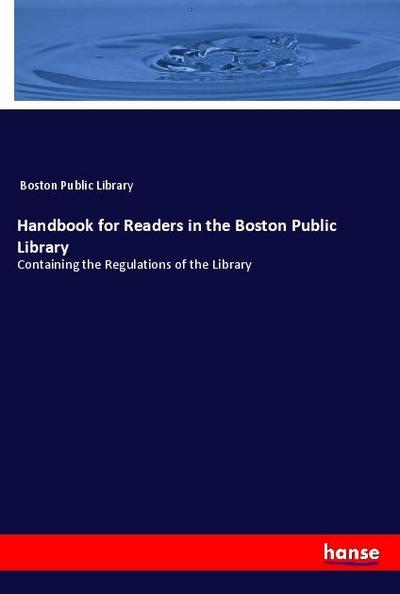 Handbook for Readers in the Boston Public Library