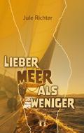 Lieber Meer als weniger