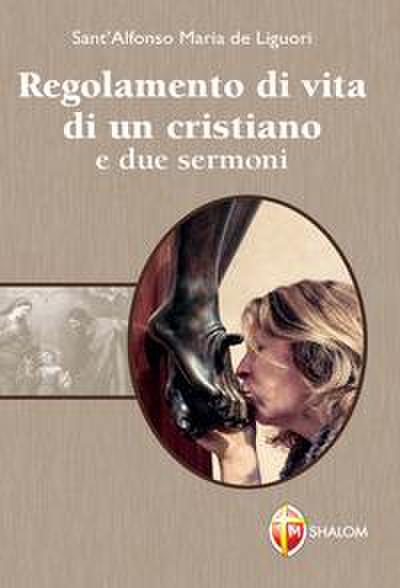 Regolamento di vita di un cristiano e due sermoni