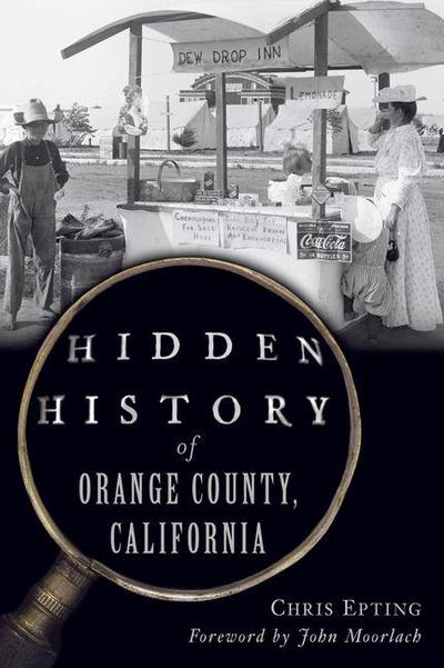 Hidden History of Orange County, California