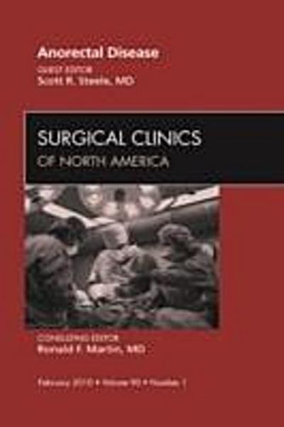Anorectal Disease, An Issue of Surgical Clinics