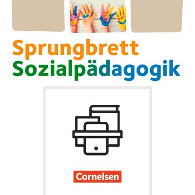 Sprungbrett Sozialpädagogik. Sozialpädagogische Assistenzkräfte - Theorie und Praxis - Schülerbücher im Paket 