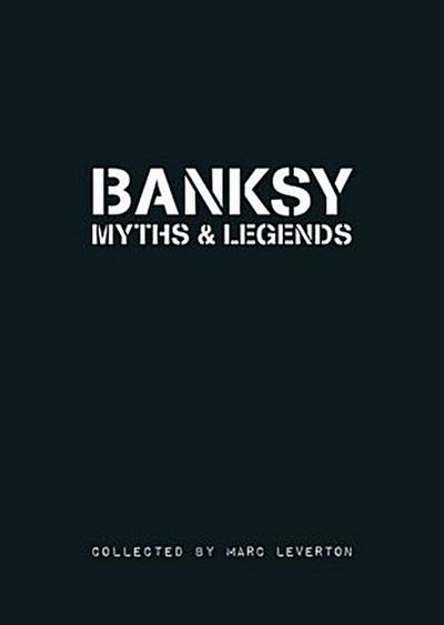 Banksy. Myths & Legends