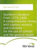 Southern Literature From 1579-1895 A comprehensive review, with copious extracts and criticisms for the use of schools and the general reader - Louise Manly