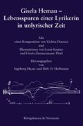 Gisela Hemau - Lebensspuren einer Lyrikerin in unlyrischer Zeit