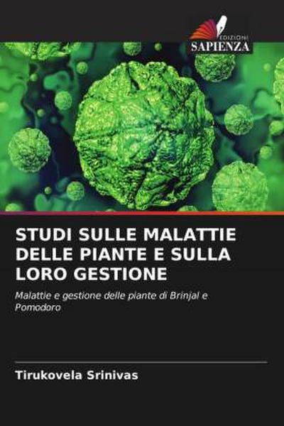 STUDI SULLE MALATTIE DELLE PIANTE E SULLA LORO GESTIONE