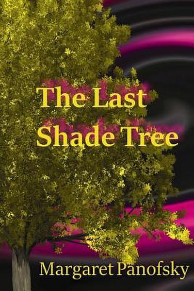 The Last Shade Tree