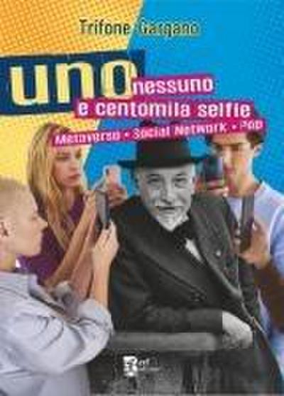 Uno nessuno centomila selfie. Metaverso. Social network. Pop