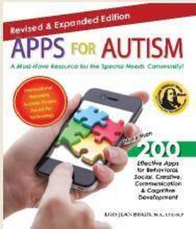 Apps for Autism - Revised and Expanded: An Essential Guide to Over 200 Effective Apps!