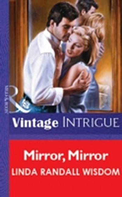 Mirror, Mirror (Mills & Boon Vintage Intrigue)