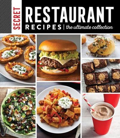 Secret Restaurant Recipes: The Ultimate Collection (320 Pages)