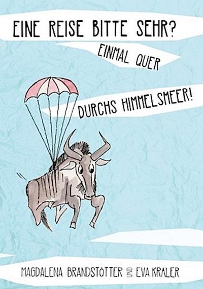 Eine Reise bitte sehr? Einmal quer durchs Himmelsmeer!