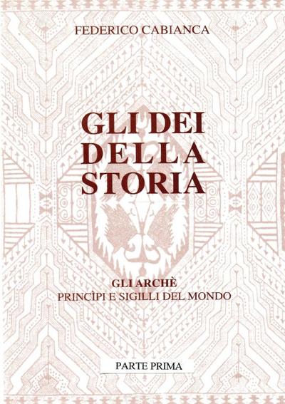 Gli dei della storia - Edizione rivisitata - Parte prima