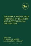 Prophecy and Power: Jeremiah in Feminist and Postc