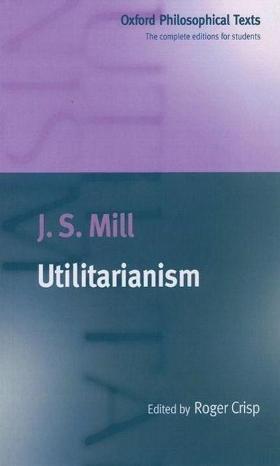 Utilitarianism - J. S. Mill