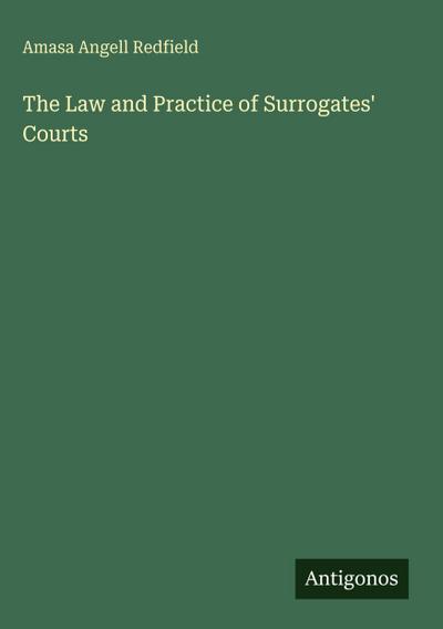 The Law and Practice of Surrogates’ Courts