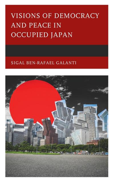 Visions of Democracy and Peace in Occupied Japan