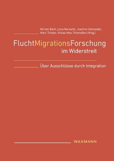 FluchtMigrationsForschung im Widerstreit