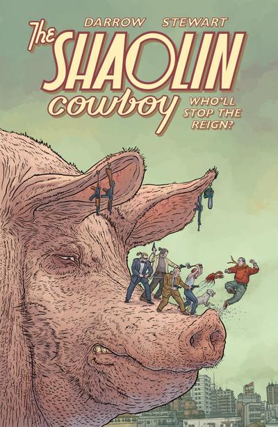 Shaolin Cowboy: Who’ll Stop the Reign?