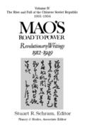 Mao’s Road to Power: Revolutionary Writings, 1912-49: v. 4: The Rise and Fall of the Chinese Soviet Republic, 1931-34