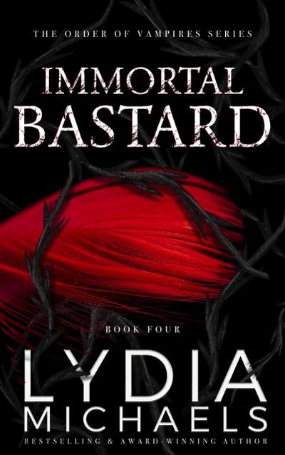 Immortal Bastard (The Order of Vampires, #4)