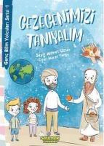 Genc Bilim Yolculari Serisi 1 - Gezegenimizi Taniyalim