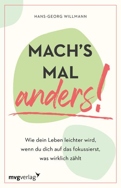 Mach’s mal anders!