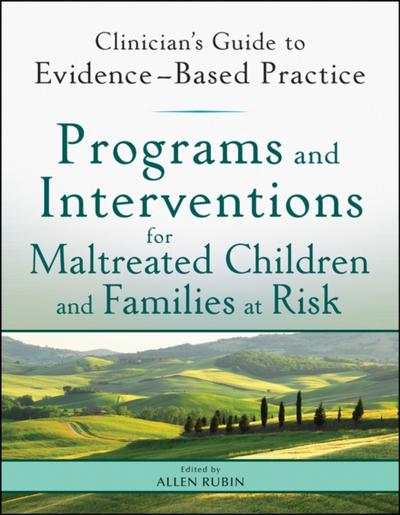 Programs and Interventions for Maltreated Children and Families at Risk
