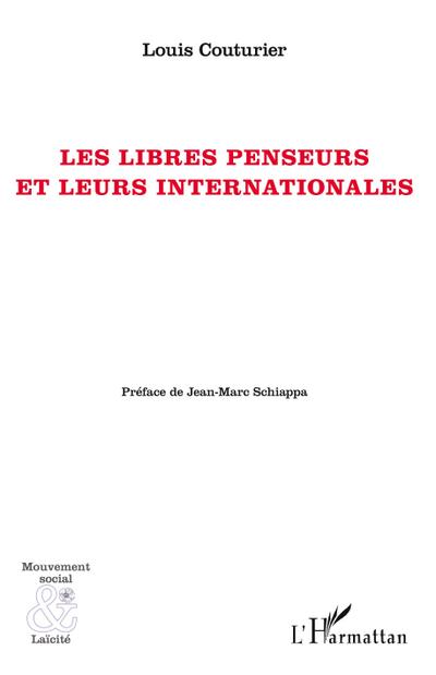 Libres penseurs et leurs internationale (Les)
