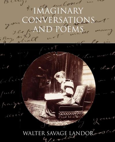 Imaginary Conversations and Poems