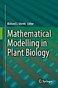 Mathematical Modelling in Plant Biology