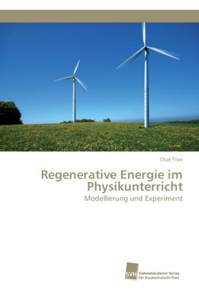 Regenerative Energie im Physikunterricht