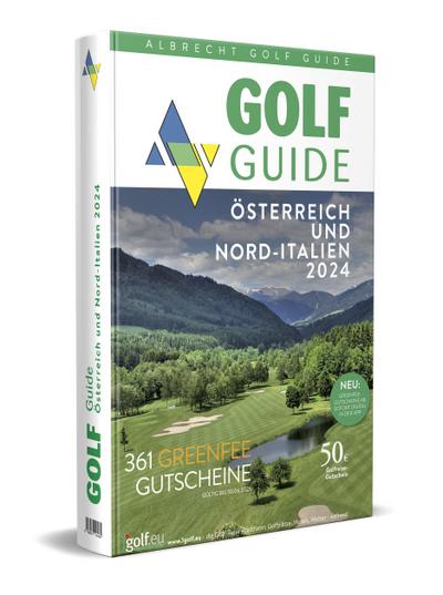 Golf Guide Österreich und Nord-Italien 2024