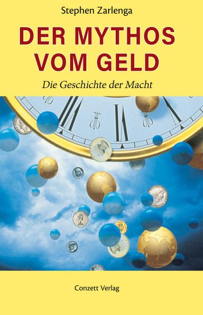 Der Mythos vom Geld - Die Geschichte des Geldes