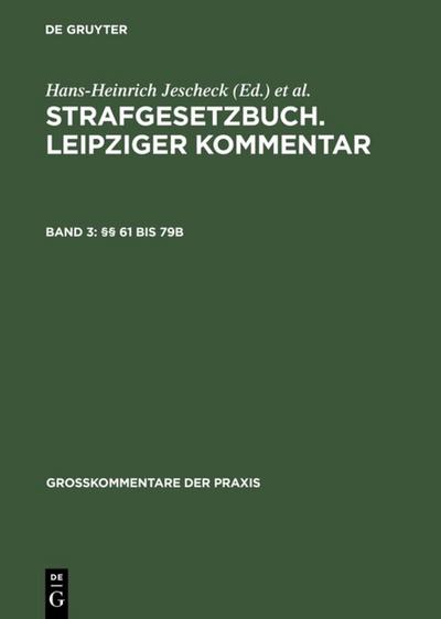 Strafgesetzbuch Leipziger Kommentar §§ 61 bis 79b