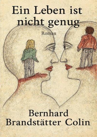 Ein Leben ist nicht genug