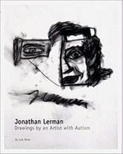 Jonathan Lerman: The Drawings of a Boy with Autism