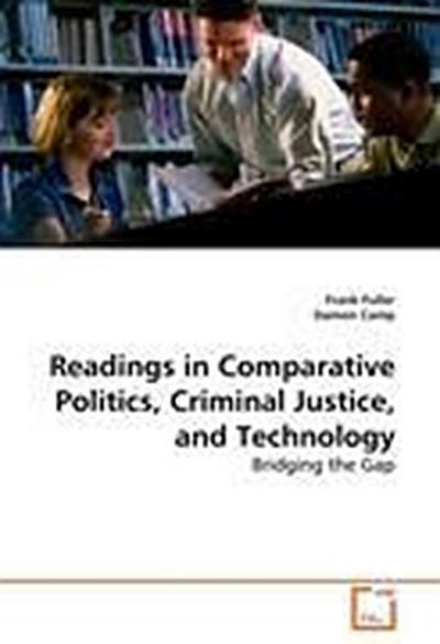 Readings in Comparative Politics, Criminal Justice, and Technology