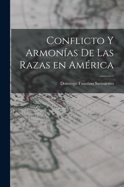 Conflicto y Armonías de las Razas en América