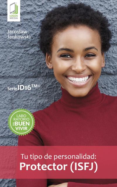 Tu tipo de personalidad: Protector (ISFJ)