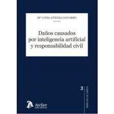Daños causados pori nteligencia artificial y responsabilidad civil