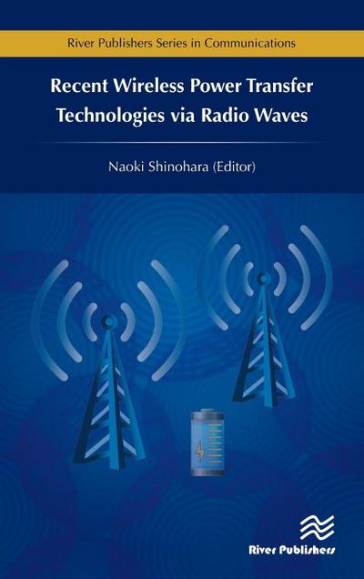 Recent Wireless Power Transfer Technologies via Radio Waves
