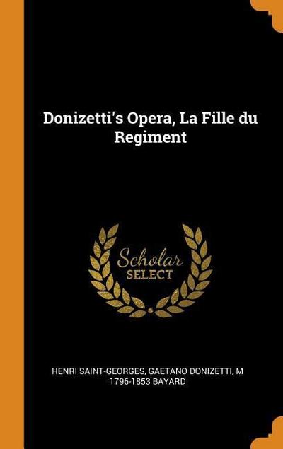 Donizetti’s Opera, La Fille Du Regiment
