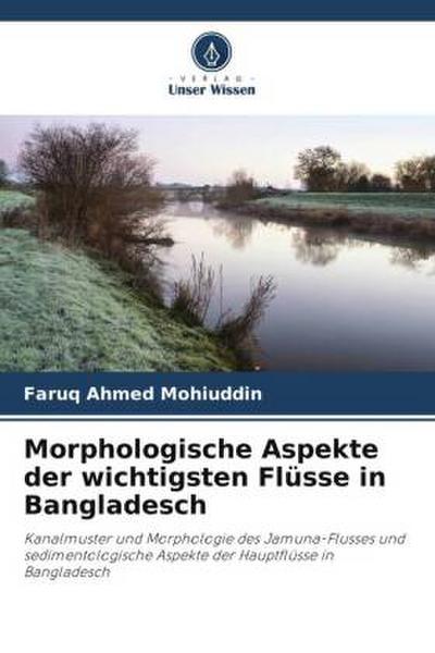 Morphologische Aspekte der wichtigsten Flüsse in Bangladesch