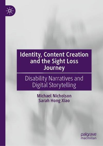 Identity, Content Creation and the Sight Loss Journey