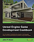 Unreal Engine Game Development Cookbook