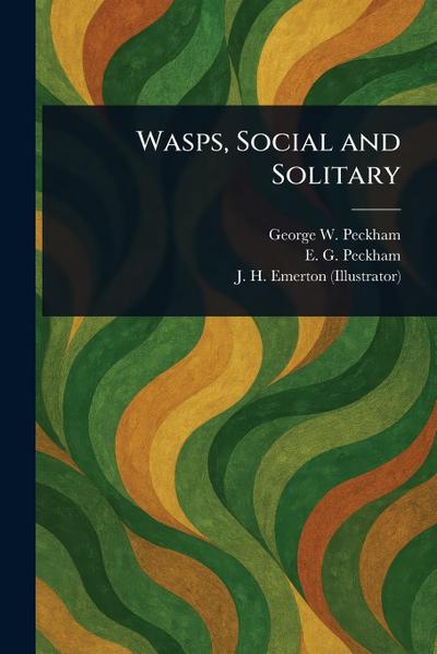 Wasps, Social and Solitary